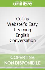 Collins Webster's Easy Learning English Conversation libro in lingua