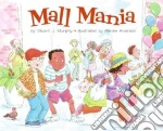 Mall Mania libro in lingua di Murphy Stuart J., Andriani Renee (ILT)