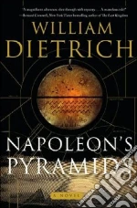 Napoleon's Pyramids libro in lingua di Dietrich William
