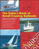 The Sailor's Book of Small Cruising Sailboats libro in lingua di Henkel Steve