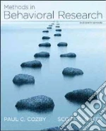 Methods in Behavioral Research libro in lingua di Cozby Paul C., Bates Scott C.