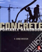 Concrete Portable Handbook libro in lingua di Woodson R. Dodge