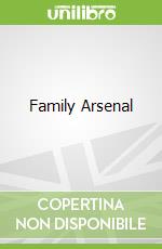 Family Arsenal libro in lingua di Paul Theroux