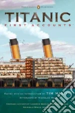 Titanic, First Accounts libro in lingua di Maltin Tim (EDT), Wade Nicholas (AFT)