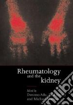 Rheumatology and the Kidney libro in lingua di Adu Dwomoa (EDT), Emery Paul (EDT), Madaio Michael (EDT)