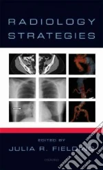 Radiology Strategies libro in lingua di Fielding Julia R. (EDT)