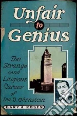 Unfair to Genius libro in lingua di Rosen Gary A.
