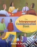 The Interpersonal Communication Book libro in lingua di Devito Joseph A.