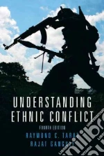 Understanding Ethnic Conflict libro in lingua di Taras Raymond C., Ganguly Rajat