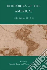Rhetorics of the Americas libro in lingua di Baca Damian (EDT), Villanueva Victor (EDT)