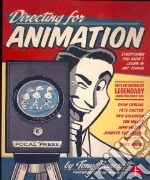 Directing for Animation libro in lingua di Bancroft Tony