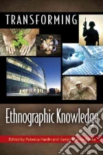 Transforming Ethnographic Knowledge libro in lingua di Hardin Rebecca (EDT), Clarke Kamari Maxine (EDT)