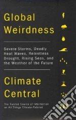 Global Weirdness libro in lingua di Climate Central (COR)