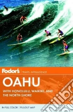 Fodor's Oahu libro in lingua di Chang Melissa, Levine Michael, Toth Catherine E., Moss Jess (EDT), Stallings Douglas (EDT)