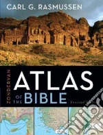 Zondervan Atlas of the Bible libro in lingua di Rasmussen Carl