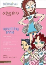 Upsetting Annie libro in lingua di Mackall Dandi Daley