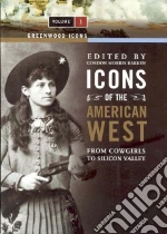 Icons of the American West libro in lingua di Bakken Gordon Morris (EDT)