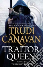 The Traitor Queen libro in lingua di Canavan Trudi