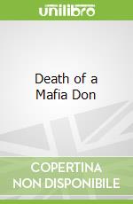Death of a Mafia Don libro in lingua di Michele Giuttari