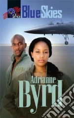 Blue Skies libro in lingua di Byrd Adrianne