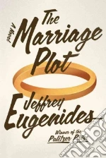 The Marriage Plot libro in lingua di Eugenides Jeffrey