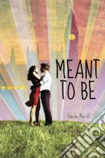 Meant to Be libro in lingua di Morrill Lauren