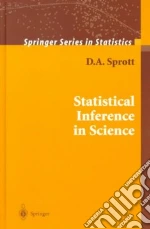 Statistical Inference in Science libro in lingua di Sprott D. A.