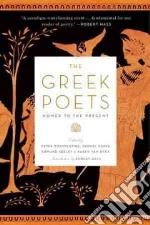 The Greek Poets libro in lingua di Constantine Peter (EDT), Hadas Rachel (EDT), Keeley Edmund (EDT), Van Dyck Karen (EDT)