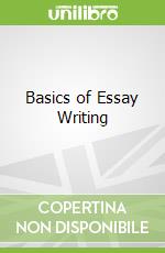 Basics of Essay Writing libro in lingua di Nigel Warburton
