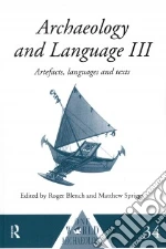 Archaeology and Language libro in lingua di Blench Roger (EDT), Spriggs Matthew (EDT)