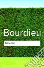 Distinction libro in lingua di Pierre Bourdieu