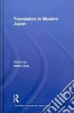 Translation in Modern Japan libro in lingua di Levy Indra (EDT)