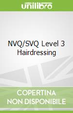 NVQ/SVQ Level 3 Hairdressing libro in lingua di Ford