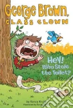 Hey! Who Stole the Toilet? libro in lingua di Krulik Nancy E., Blecha Aaron (ILT)