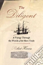 The Diligent libro in lingua di Harms Robert W.