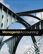 Managerial Accounting libro in lingua di Balakrishnan Ramji, Sivaramakrishnan Konduru, Sprinkle Geoff, Carty Lynn