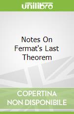 Notes On Fermat's Last Theorem libro in lingua di Van Der Poorten A. J.