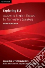 Exploring ELF libro in lingua di Anna Mauranen