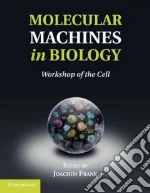 Molecular Machines in Biology libro in lingua di Frank Joachim (EDT)