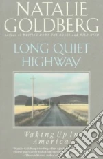 Long Quiet Highway libro in lingua di Goldberg Natalie