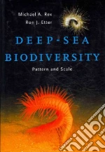 Deep-Sea Biodiversity libro in lingua di Rex Michael A., Etter Ron J.