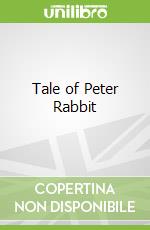 Tale of Peter Rabbit libro in lingua di Beatrix Potter