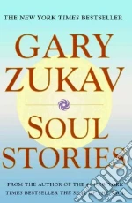 Soul Stories libro in lingua di Zukav Gary