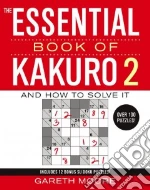 The Essential Book of Kakuro 2 libro in lingua di Moore Gareth