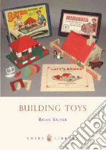 Building Toys libro in lingua di Salter Brian