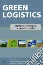 Green Logistics libro in lingua di McKinnon Alan C. (EDT), Cullinane Sharon (EDT), Browne Michael (EDT), Whiteing Anthony (EDT)