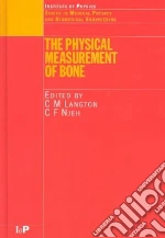 The Physical Measurement of Bone libro in lingua di Langton C. M. (EDT), Njeh. C. F. (EDT), Njeh Christopher F. (EDT)