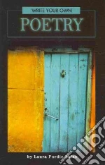 Write Your Own Poetry libro in lingua di Salas Laura Purdie