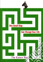One Small Step Can Change Your Life libro in lingua di Maurer Robert Ph.D.