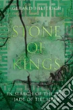 Stone of Kings libro in lingua di Helferich Gerard
